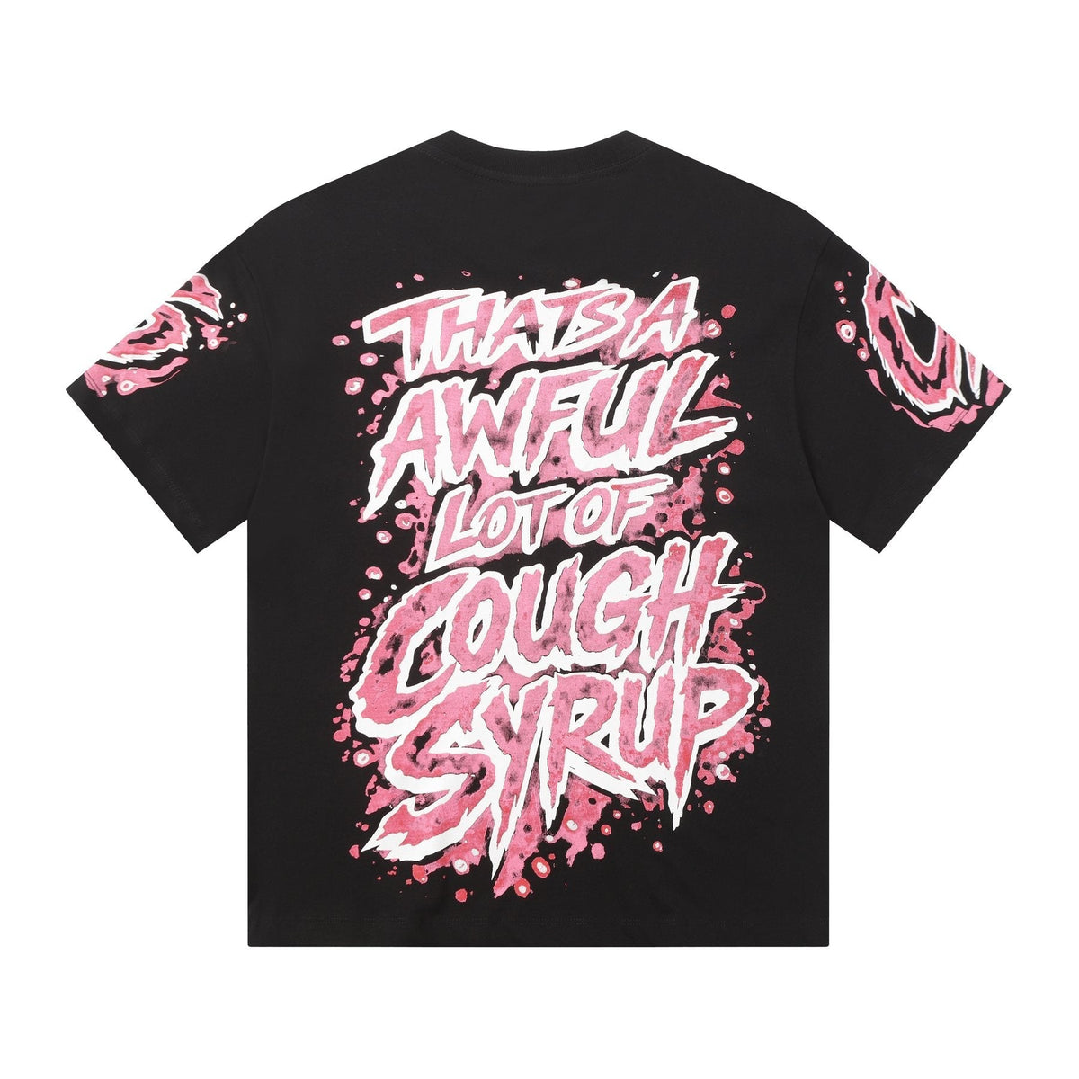 THAT'S A AWFUL LOT OF COUGH SYRUP Graffiti Graphic T-Shirt